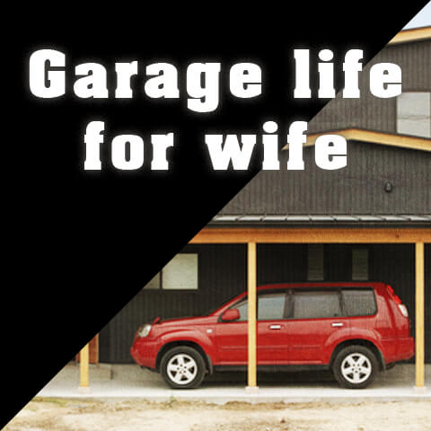 Garage life for wife