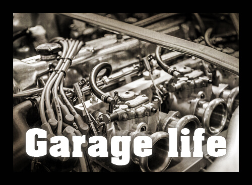 Garage life